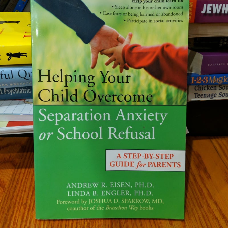 Helping Your Child Overcome Separation Anxiety Or School Refusal