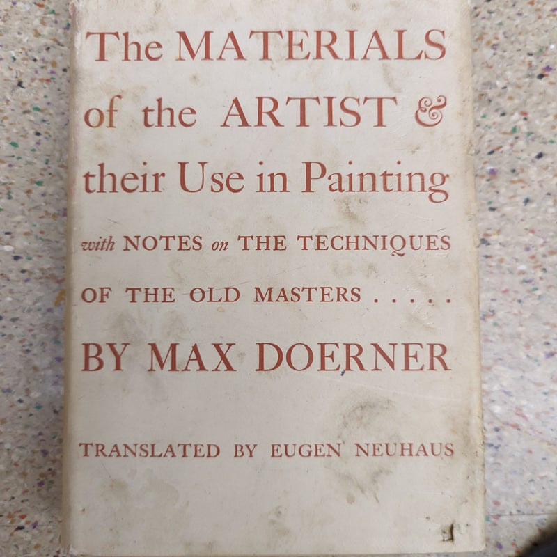 The Materials of the Artist and their Use in Painting