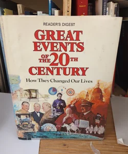Reader's Digest Great Events of the 20th Century