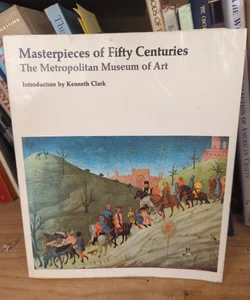 Masterpieces of Fifty Centuries