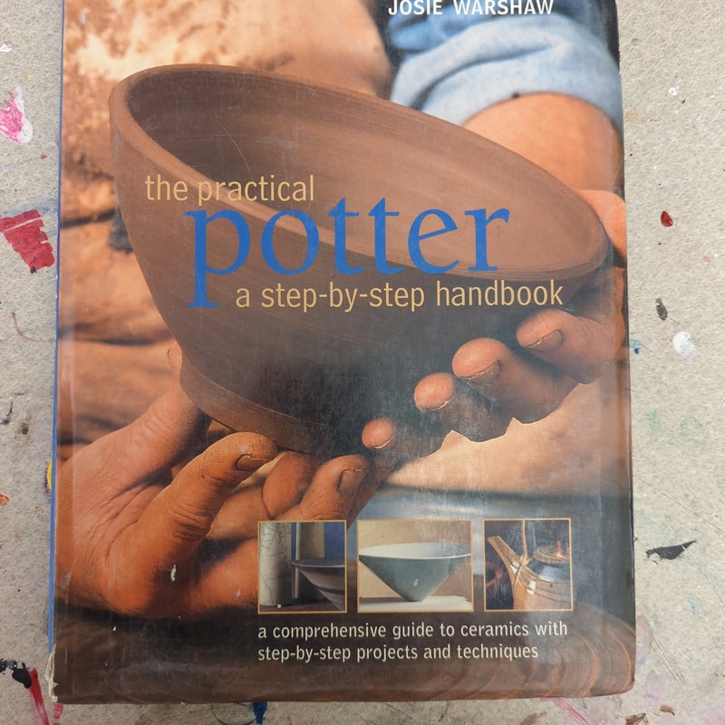 The practical potter a step by step handbook
