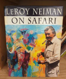 LeRoy Neiman on Safari