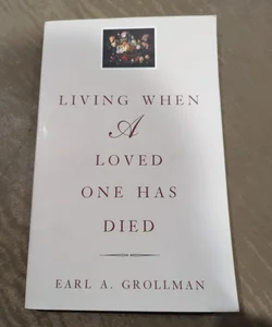 Living When a Loved One Has Died