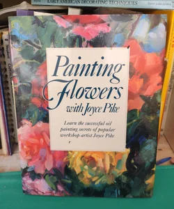 Painting Flowers with Joyce Pike