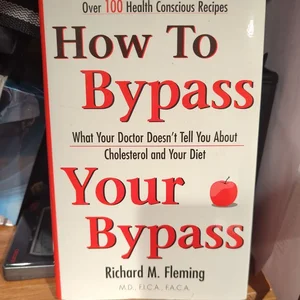 How to Bypass Your Bypass