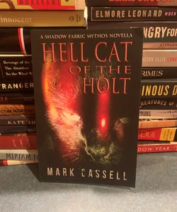Hell Cat of the Holt (a Novella)