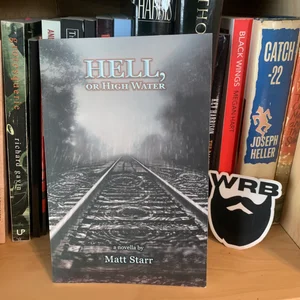 Hell, or High Water