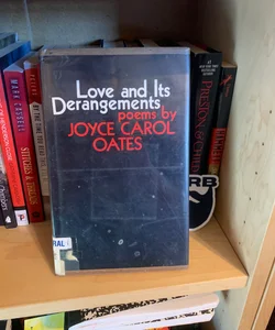 Love and Its Derangements and Other Poems