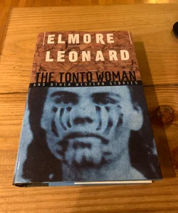 The Tonto Woman and Other Western Stories