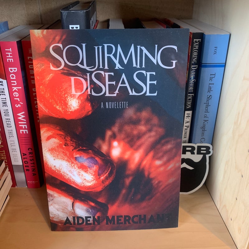 Squirming Disease
