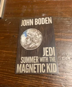 Jedi Summer With The Magnetic Kid