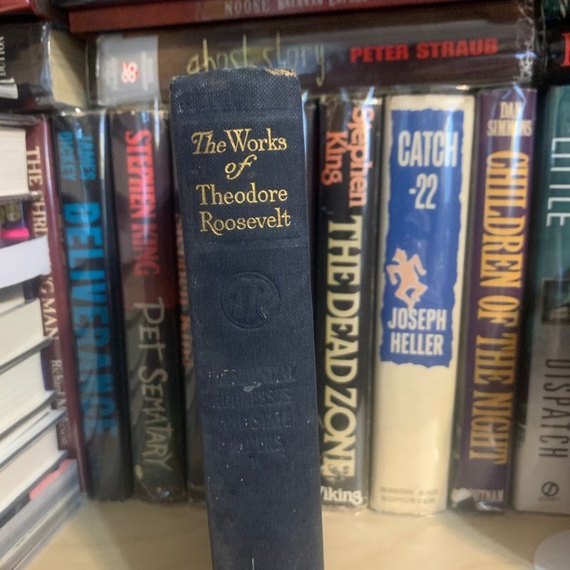 The Works Of Theodore Roosevelt