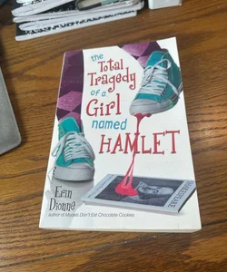 The Total Tragedy Of A Girl Named Hamlet