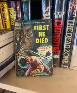 First He Died