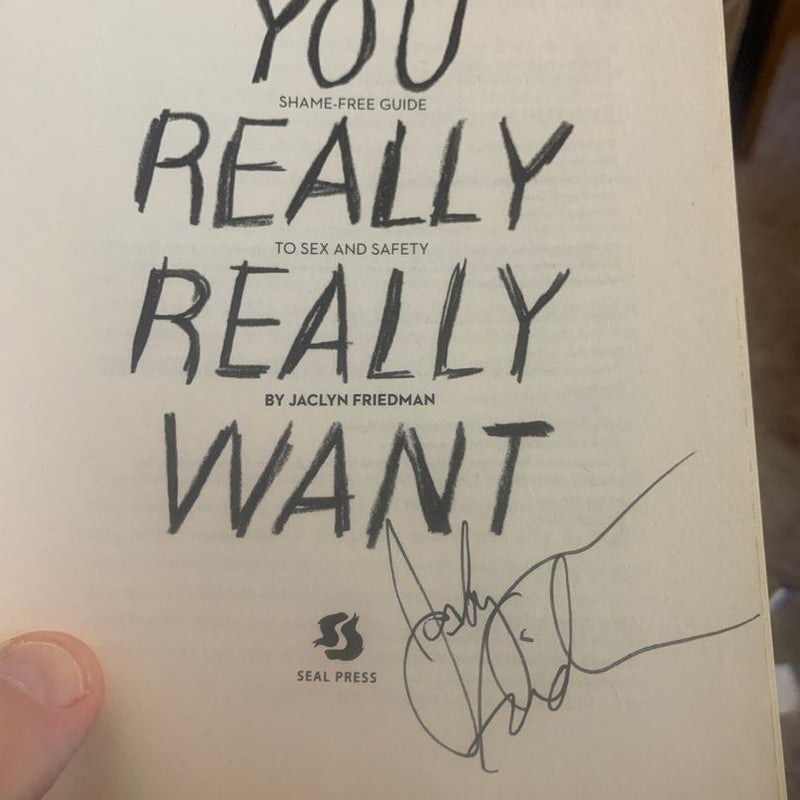 What You Really Really Want by Jaclyn Friedman