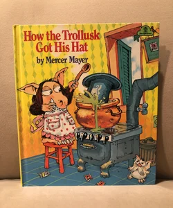 How Trollusk Got His Hat