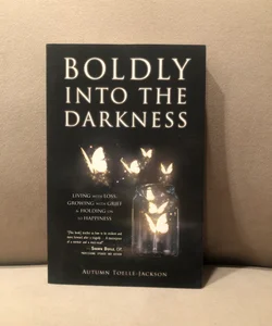 Boldly into the Darkness