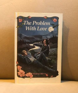 The Problem With Love 