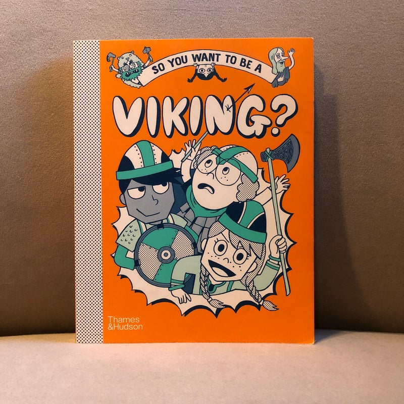 So You Want To Be A Viking?