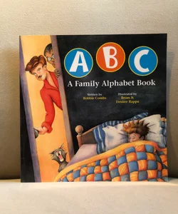 ABC a Family Alphabet Book