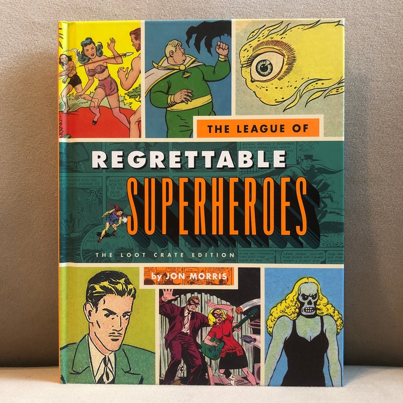 The League of Regrettable Superheroes 