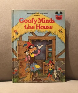 Goofy Minds the House