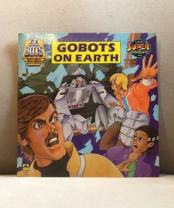 Gobots On Earth