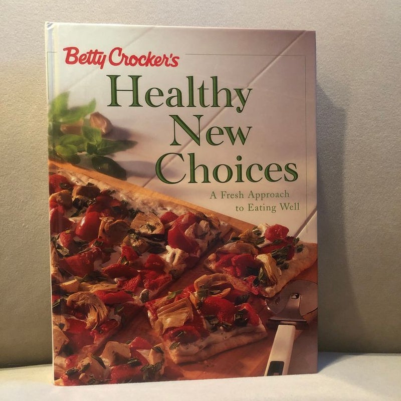 Betty Crocker’s Healthy New Choices 