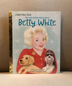 My Little Golden Book about Betty White