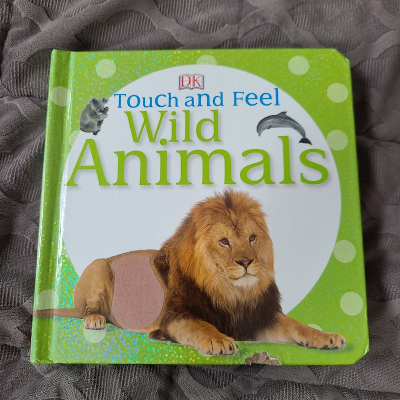 Touch and Feel: Wild Animals