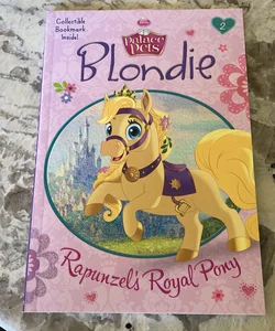 Blondie: Rapunzel's Royal Pony (Disney Princess: Palace Pets)