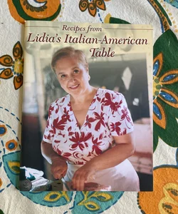 Recipes from Lidia’s Italian-American Table