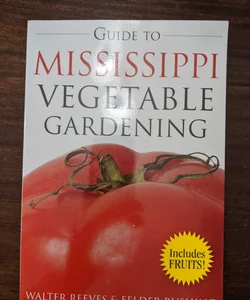 Guide to Mississippi Vegetable Gardening