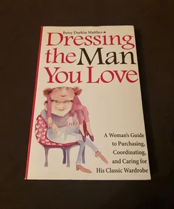 Dressing the Man You Love