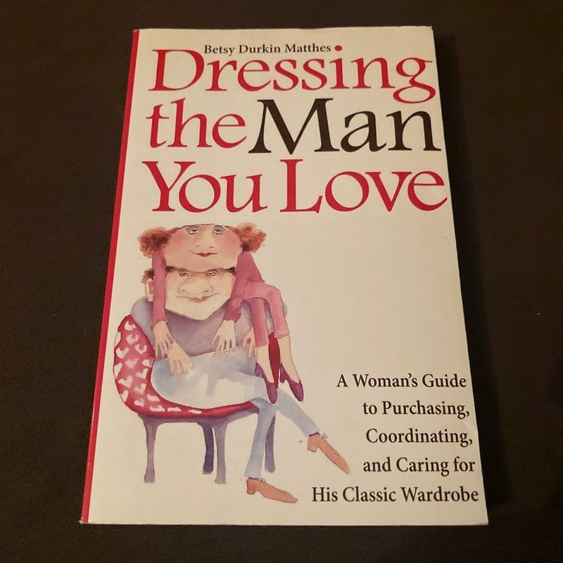 Dressing the Man You Love