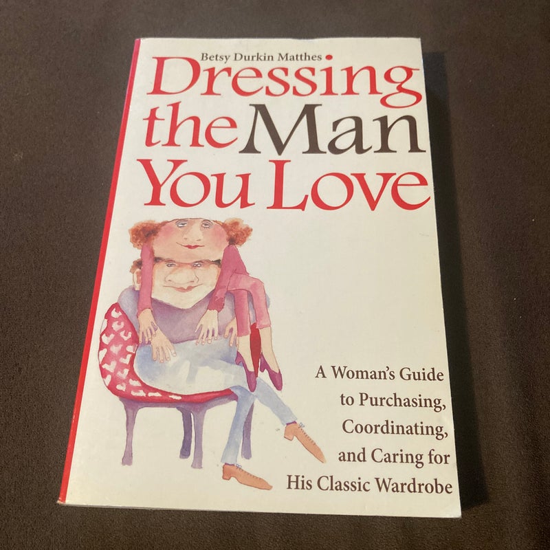 Dressing the Man You Love