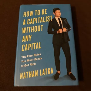 How to Be a Capitalist Without Any Capital