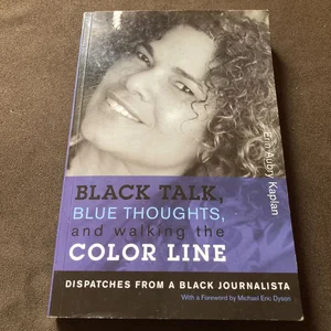 Black Talk, Blue Thoughts, and Walking the Color Line