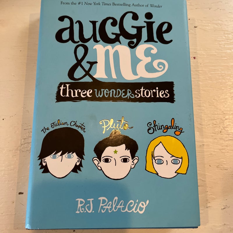 Auggie and Me: Three Wonder Stories
