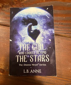 The Girl Who Looked Beyond the Stars