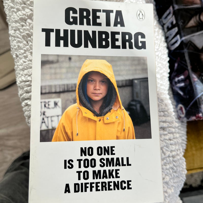 No One Is Too Small To Make A Difference
