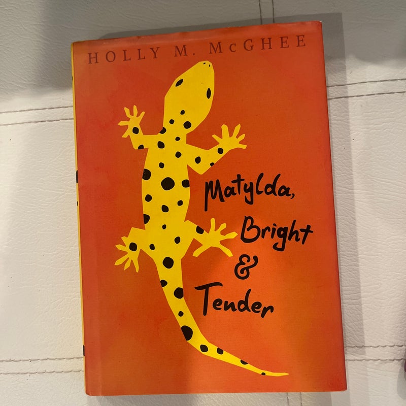 Matylda, Bright and Tender