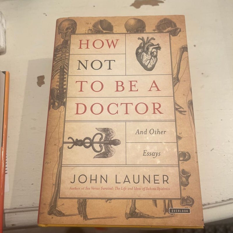 How Not to Be a Doctor