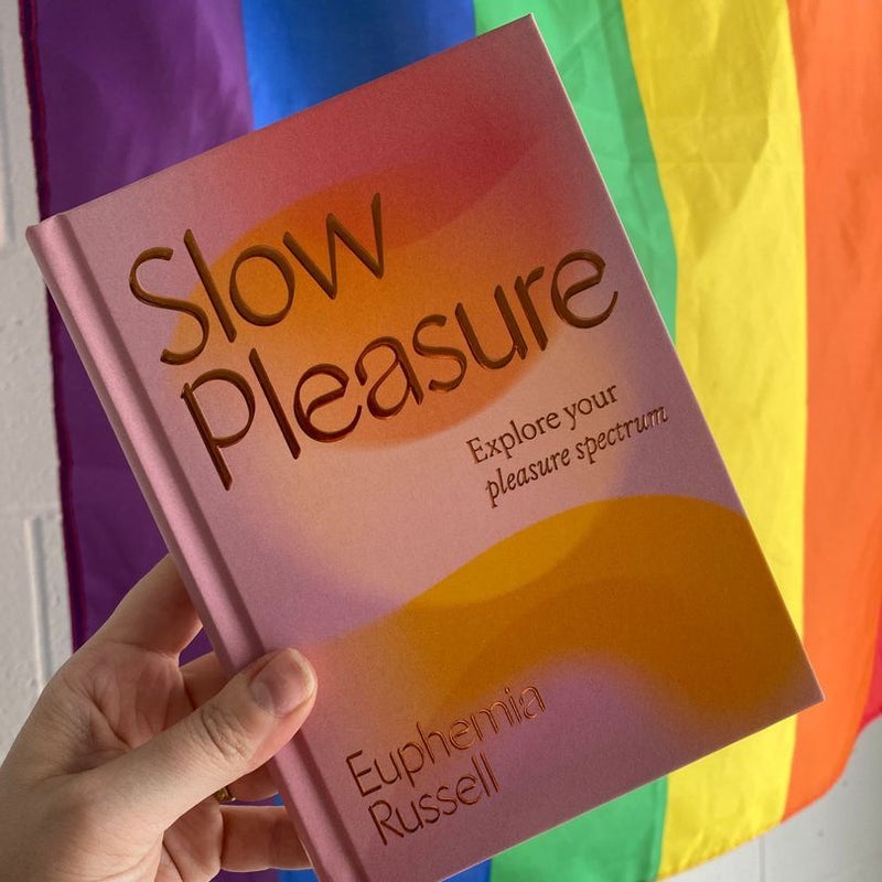 Slow Pleasure