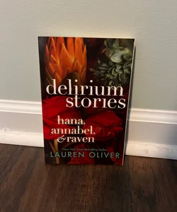 Delirium Stories: Hana, Annabel, & Raven