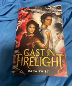 Cast in Firelight (SIGNED)