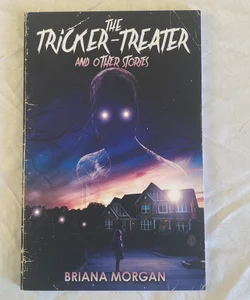 The Tricker-Treater and Other Stories