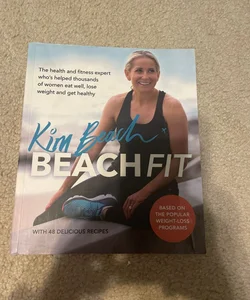 Beach Fit: from the Health and Fitness Expert Who's Helped Thousands of Women Eat Well, Lose Weight and Get Healthy