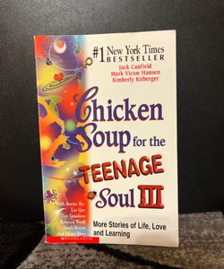 Chicken Soup for the Teenage Soul 3