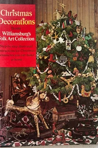 Christmas Decorations from Williamsburg’s Folk Art Collection